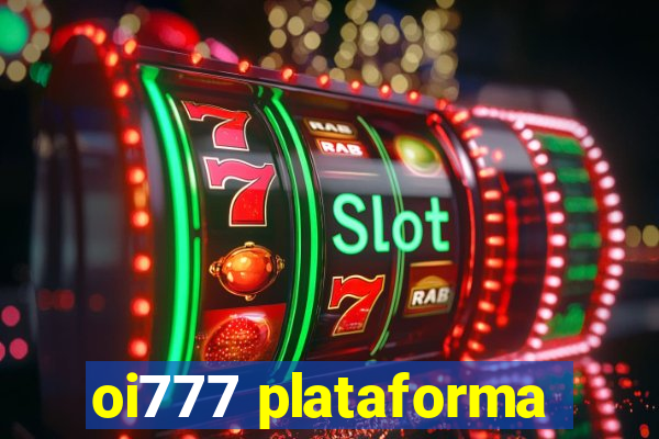 oi777 plataforma